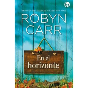 EN EL HORIZONTE - ROBYN CARR