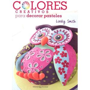 COLORES CREATIVOS PARA DECORAR PASTELES - LINDY SMITH