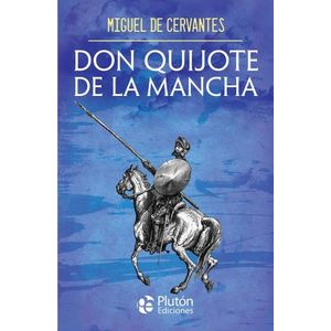DON QUIJOTE DE LA MANCHA - MIGUEL DE CERVANTES