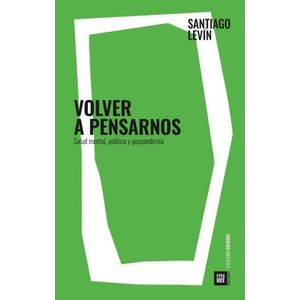 VOLVER A PENSARNOS - SANTIAGO A. LEVIN