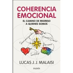 COHERENCIA EMOCIONAL - LUCAS J J MALAISI - EL CAMINO DE REGR