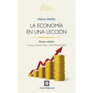 LA ECONOMIA EN UNA LECCION - HENRY HAZLITT