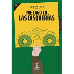 ME CAGO EN LAS DISQUERIAS - SEBASTIAN RUBIN