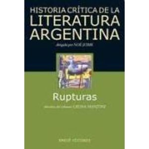 RUPTURAS - HISTORIA CRITICA DE LA LITERATURA ARGENTINA 7