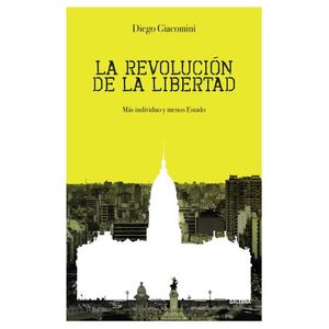 LA REVOLUCION DE LA LIBERTAD - DIEGO GIACOMINI