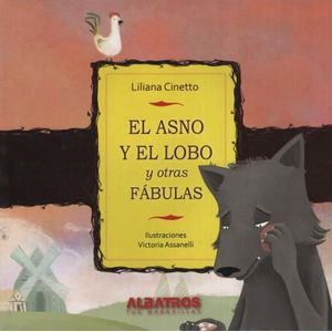 LIBRO EL ASNO Y EL LOBO Y OTRAS FABULAS / LILIANA CINETTO