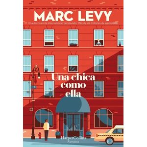 UNA CHICA COMO ELLA - MARC LEVY