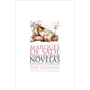 COMO ESCRIBIR NOVELAS - MARQUES DE SADE