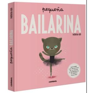 PEQUEÑA BAILARINA - DESCUBRE LOS PRINCIPIOS DE LA DANZA Y RE