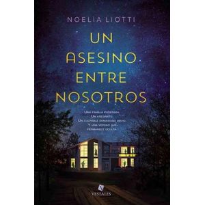 UN ASESINO ENTRE NOSOTROS - NOELIA LIOTTI