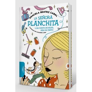 LA SEÑORA PLANCHITA Y UN CUENTO DE HADAS PERO NO TANTO