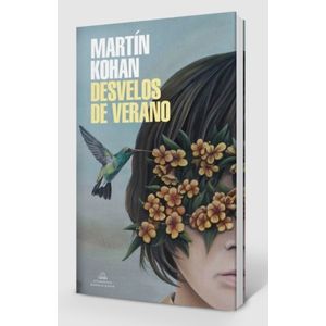 DESVELOS DE VERANO - MARTIN KOHAN