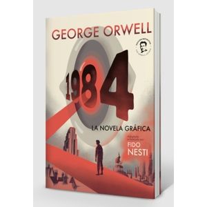 1984 - LA NOVELA GRAFICA - ORWELL / FIDO NESTI ( EN ESPAÑOL)