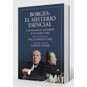 BORGES EL MISTERIO ESENCIAL - CONVERSACIONES EN UNIV DE LOS