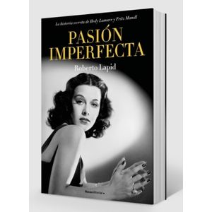 PASION IMPERFECTA - ROBERTO LAPID - NOVELA SOBRE LA VIDA DE