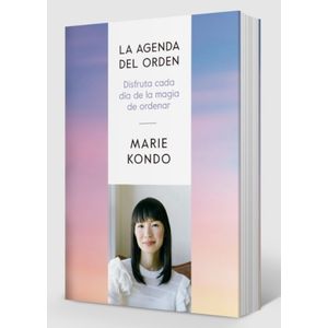 LA AGENDA DEL ORDEN - MARIE KONDO / DISFRUTA CADA DIA DE LA
