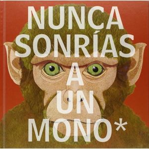NUNCA SONRIAS A UN MONO - STEVE JENKINS