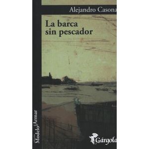 LIBRO LA BARCA SIN PESCADOR - ALEJANDRO CASONA