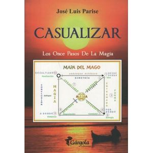 CASUALIZAR - LOS ONCE PASOS DE LA MAGIA - JOSE LUIS PARISE