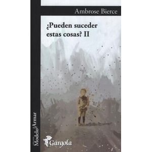 LIBRO PUEDEN SUCEDER ESTAS COSAS ? II / AMBROSE BIERCE