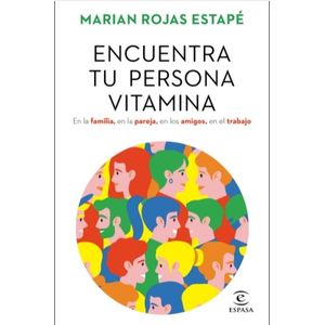 ENCUENTRA TU PERSONA VITAMINA - MARIAN ROJAS ESTAPE