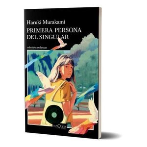 LIBRO PRIMERA PERSONA DEL SINGULAR - MURAKAMI