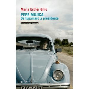 LIBRO PEPE MUJICA DE TUPAMARO A PRESIDENTE