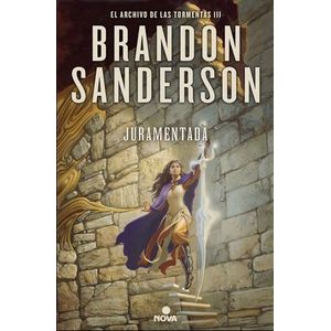 JURAMENTADA - EL ARCHIVO DE LAS TORMENTAS III - SANDERSON