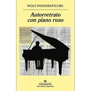 AUTORRETRATO CON PIANO RUSO - WOLF WONDRATSCHEK