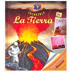 ENCICLOPEDIA INCREIBLE LAROUSSE - LA TIERRA