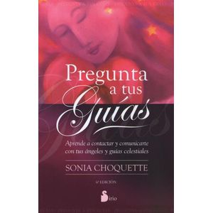 PREGUNTA A TUS GUIAS - SONIA CHOQUETTE