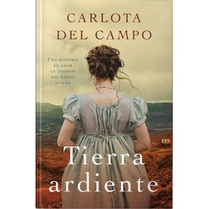 LIBRO TIERRA ARDIENTE - CARLOTA DEL CAMPO