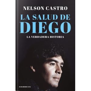 LIBRO LA SALUD DE DIEGO - NELSON CASTRO