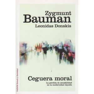 LIBRO CEGUERA MORAL - BAUMAN