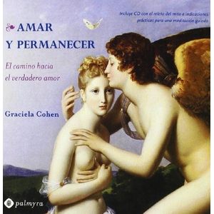 AMAR Y PERMANECER - EL CAMINO HACIA EL VERDADERO AMOR
