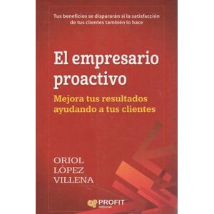 EL EMPRESARIO PROACTIVO - ORIOL LOPEZ VILLENA