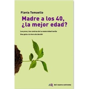 LIBRO MADRE A LOS 40 - LA MEJOR EDAD?