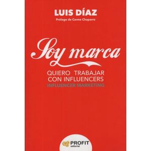SOY MARCA. QUIERO TRABAJAR CON INFLUENCERS - LUIS DIAZ