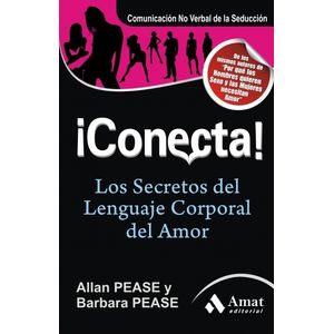 CONECTA! - LOS SECRETO DEL LENGUAJE CORPORAL DEL AMOR - ALLA