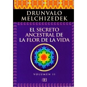 SECRETO ANCESTRAL DE LA FLOR DE LA VIDA 2 - D. MELCHIZEDEK