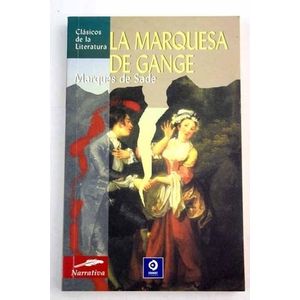 LA MARQUESA DE GANGE - MARQUES DE SADE