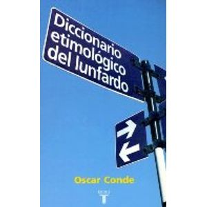 DICCIONARIO ETIMOLOGICO DEL LUNFARDO