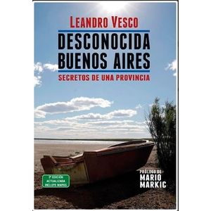 DESCONOCIDA BUENOS AIRES 2/ED - SECRETOS DE UNA PROVINCIA