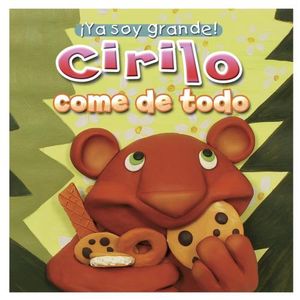 LIBRO CIRILO COME DE TODO - N. ED. - YA SOY GRANDE (CARTONE)