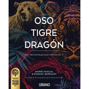 EL OSO, EL TIGRE Y EL DRAGON - ECEQUIEL BARRICART