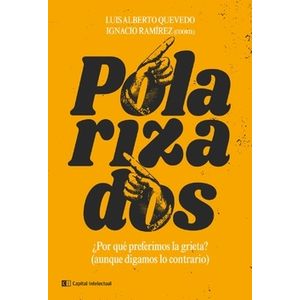 LIBRO POLARIZADOS. ¿POR QUE PREFERIMOS LA GRIETA? - QUEVEDO