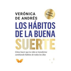 LOS HABITOS DE LA BUENA SUERTE - VERONICA DE ANDRES