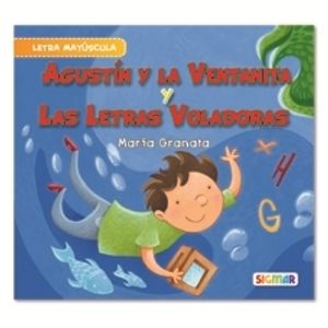 LIBRO AGUSTIN Y LA VENTANITA/LAS LETRAS VOLADORAS N/ED - MAR