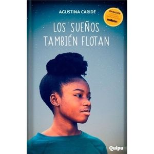 LOS SUEÑOS TAMBIÉN FLOTAN - AGUSTINA CARIDE