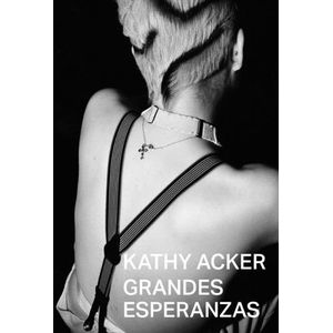 GRANDES ESPERANZAS - KATHY ACKER